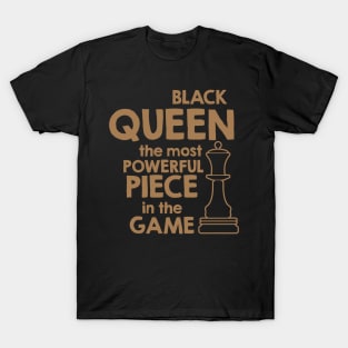 Black Queen The Most Power Piece In The Game, African American, Black Lives Matter, Black History T-Shirt